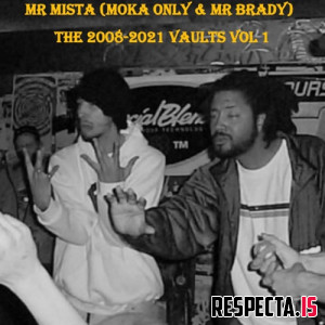 Moka Only & Mr. Brady - Mr. Mista 2008-2021 Vaults Vol. 1