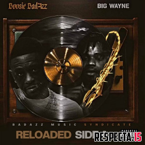 Boosie Badazz & Big Wayne - Reloaded Side A