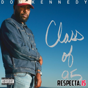 Dom Kennedy - Class of 95