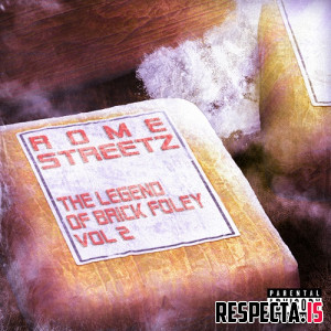 Rome Streetz - The Legend of Brick Foley Vol. 1 & Vol. 2