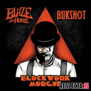 Blaze Ya Dead Homie & Bukshot - Blockwork Morgue