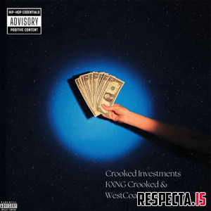 WestCoast Gillie & KXNG Crooked - Crooked Investments