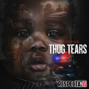 Mistah F.A.B. - Thug Tears 5: The Final Tear