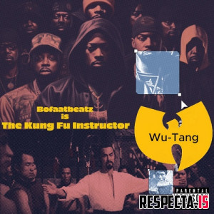 Wu-Tang Clan & BoFaatBeatz - The Kung Fu Instructor