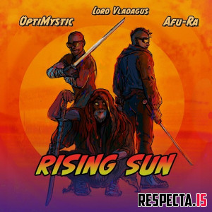 Optimystic, Lord Vladagus & Afu-Ra - Rising Sun