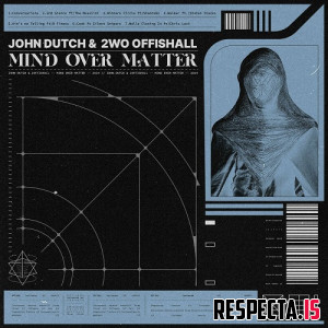 John Dutch & 2Wo Offishall - Mind Over Matter