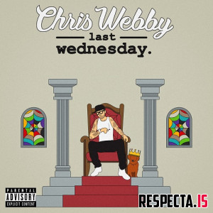 Chris Webby - Last Wednesday