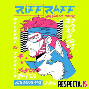 Riff Raff - Welcome to Shaolin