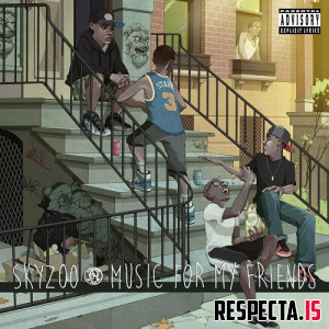 Skyzoo - Music for My Friends (Deluxe)