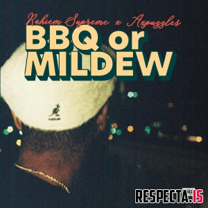 Rahiem Supreme & Axpuzzles - BBQ or Mildew