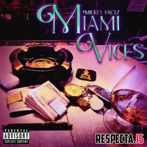 Mickey Factz - Miami Vices