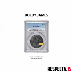 Boldy James & Chuck Strangers - Token of Appreciation