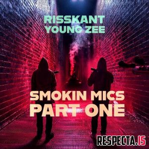 Risskant & Young Zee - Smokin Mics Part One