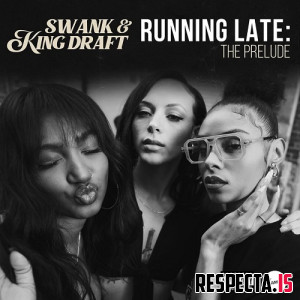 Swank & King Draft - Running Late: The Prelude