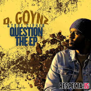 D. Goynz & True Cipher - Question the EP
