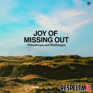 Philanthrope and Flitz&Suppe - Joy of Missing Out