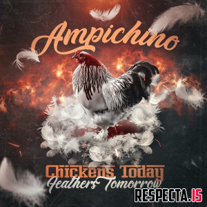 Ampichino - Chickens Today, Feathers Tomorrow