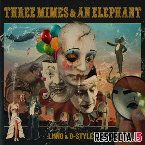 LMNO & D-Styles - Three Mimes & An Elephant