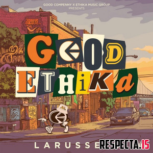 LaRussell & Ethika Music - Good Ethika