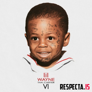 Lil Wayne - Tha Carter VI