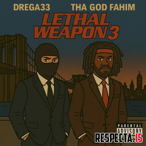 Tha God Fahim & Drega33 - Lethal Weapon 3