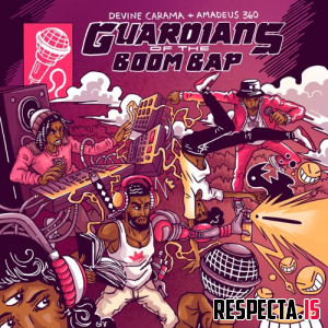 Devine Carama & Amadeus 360 the Beat King - Guardians of the Boom Bap