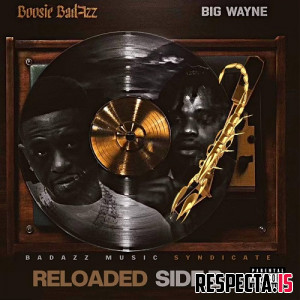 Boosie Badazz & Big Wayne - Reloaded Side B