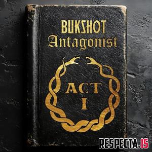 Bukshot - Antagonist: Act 1