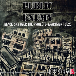 Public Enemy - Black Sky Over the Projects: Apartment 2025