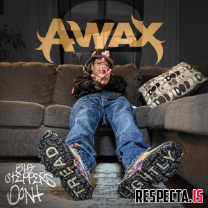 A-Wax - Big Steppers Don't Tread Lightly 2