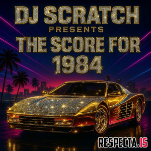 DJ Scratch - The Score for 1984