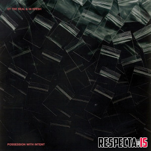 OT the Real & 38 Spesh - Possession with Intent