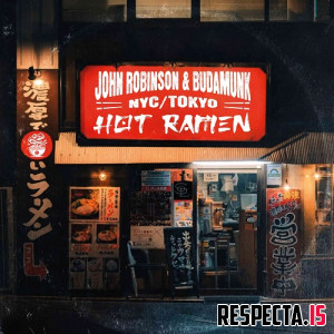 John Robinson & Budamunk - Hot Ramen