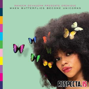 Grenique & Raheem DeVaughn - When Butterflies Become Unicorns
