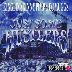 DJ Muggs & Kingpin Skinny Pimp - Just Some Hustlers