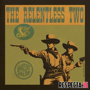 Halfcut & Cole the God - The Relentless Two