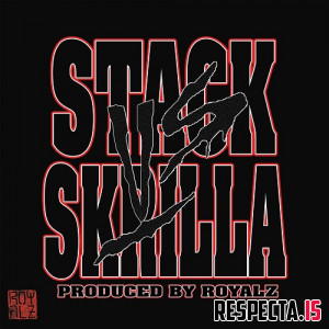 Stack Skrilla & Royalz - Stack vs Skrilla