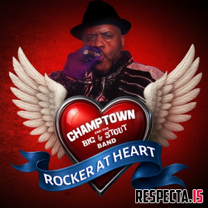 Champtown and the Big and Stout Band - Rocker at Heart