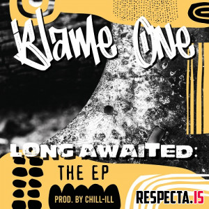 Blame One & CHiLL-iLL - Long Awaited: The EP