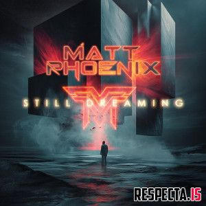 Matt Phoenix - Still Dreaming