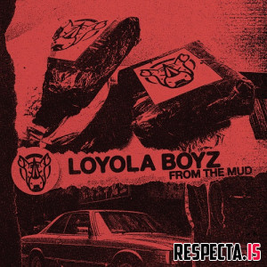 Loyola Boyz (DNTE, Wyze Wonda & Bozack Morris) - From the Mud