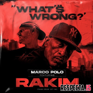 Marco Polo & Rakim - What's Wrong