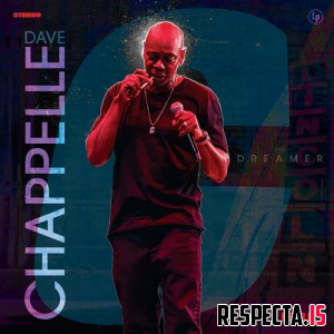 Dave Chappelle - The Dreamer