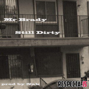 Mr. Brady & Nak - Still Dirty