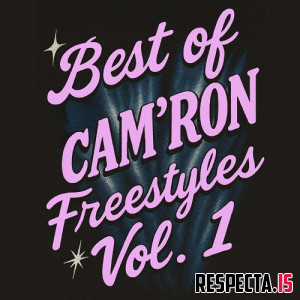 Cam'ron - Best of Cam'ron Freestyles (Vol. 1)