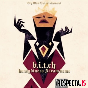 Honey Dinero & Team Demo - B.I.T.C.H