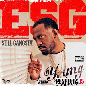 E.S.G. - Still Gangsta'