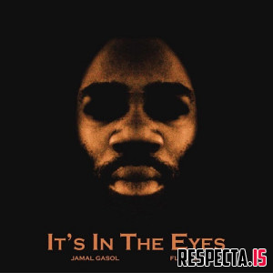 Jamal Gasol & Flu - Its in the Eyes