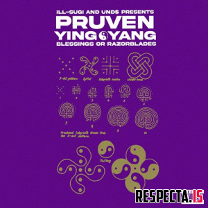 Pruven, Ill Sugi & Und$ - Ying & Yang: Blessings or Razorblades