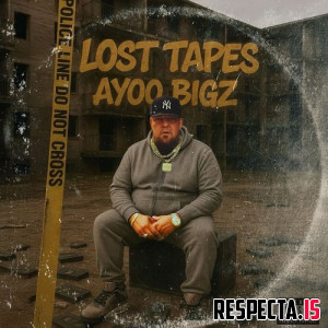 Ayoo Bigz - Lost Tapes
